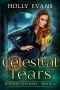 [Hidden Alchemy 02] • Celestial Tears (Hidden Alchemy Book 2)